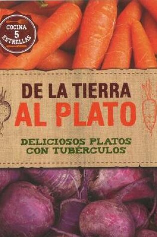 Cover of de La Tierra Al Plato