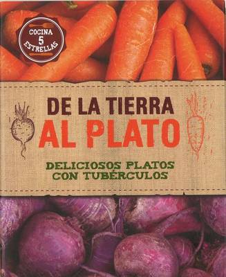 Book cover for de La Tierra Al Plato