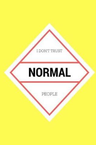 Cover of I Don't Trust Normal People