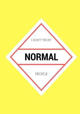 Book cover for I Don't Trust Normal People