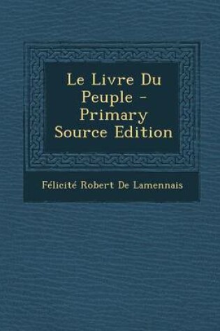 Cover of Le Livre Du Peuple - Primary Source Edition