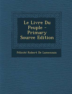 Book cover for Le Livre Du Peuple - Primary Source Edition