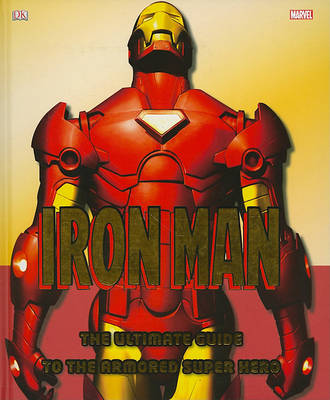 Book cover for Iron Man: The Ultimate Guide to the Armored Super Hero