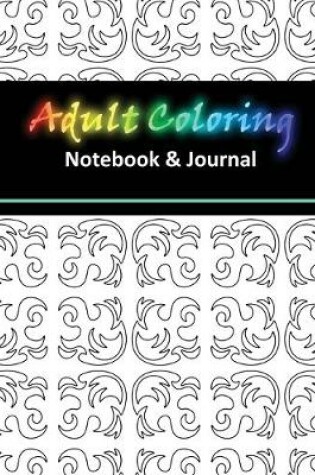 Cover of Adult Coloring Notebook & Journal