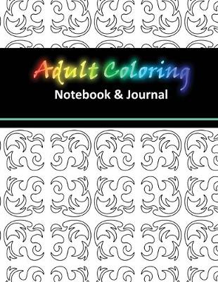 Cover of Adult Coloring Notebook & Journal