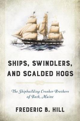 Book cover for Ships, Swindlers, and Scalded Hogs