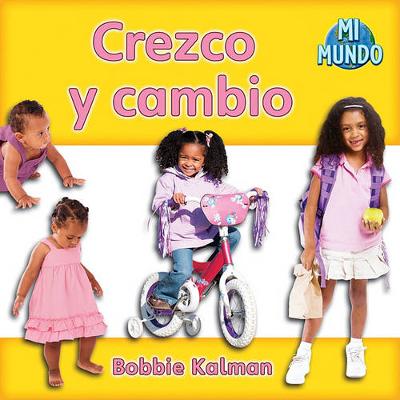 Book cover for Crezco Y Cambio (I Am Growing and Changing)