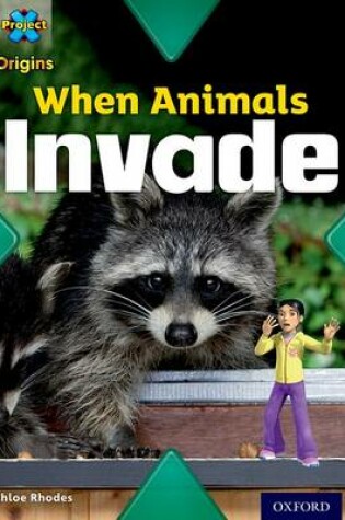Cover of Orange Book Band, Oxford Level 6: Invasion: When Animals Invade