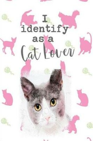 Cover of I Identify as a Cat Lover