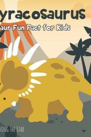 Cover of Styracosaurus Dinosaur Fun Fact for Kids