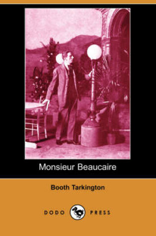 Cover of Monsieur Beaucaire (Dodo Press)