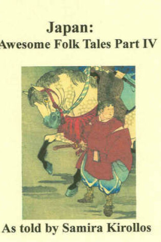 Cover of Japan: Awesome Folk Tales Part IV