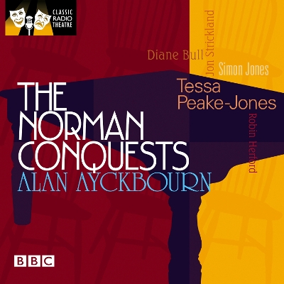 Book cover for Norman Conquests, The (Classic Radio Theatre)