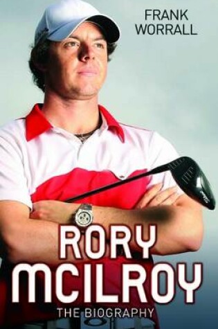 Cover of Rory Mcilroy - the Biography
