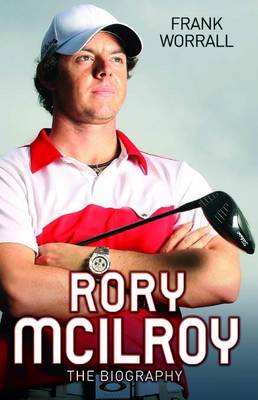 Book cover for Rory Mcilroy - the Biography