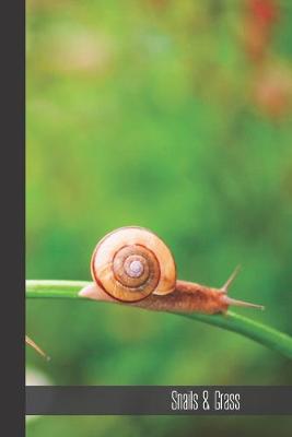 Book cover for Snails & Grass