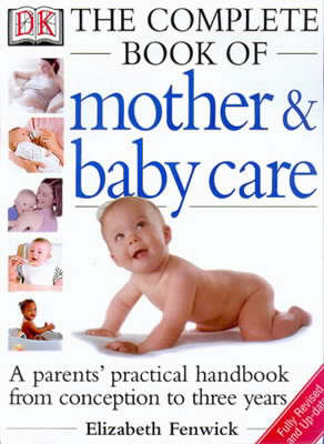 Book cover for DK Complete Book of Mother and Baby Care (The)
