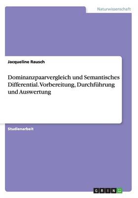 Book cover for Dominanzpaarvergleich und Semantisches Differential. Vorbereitung, Durchführung und Auswertung