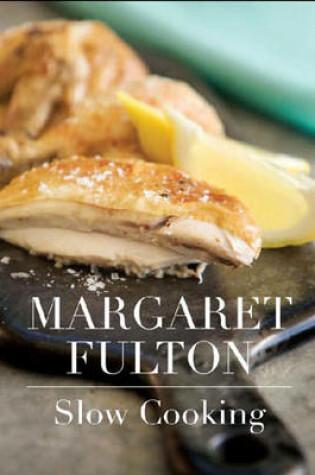 Cover of Margaret Fulton: Slow Cooking