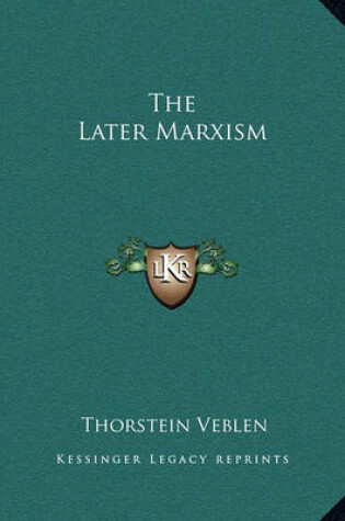 Cover of The Later Marxism