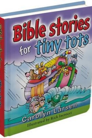 Cover of Bible Stories for Tiny Tots