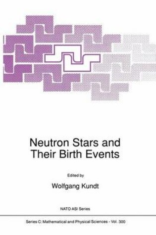 Cover of Neutron Stars and Their Birth Events