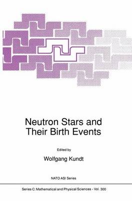 Book cover for Neutron Stars and Their Birth Events