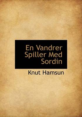 Book cover for En Vandrer Spiller Med Sordin