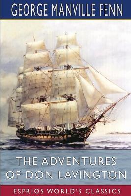 Book cover for The Adventures of Don Lavington (Esprios Classics)