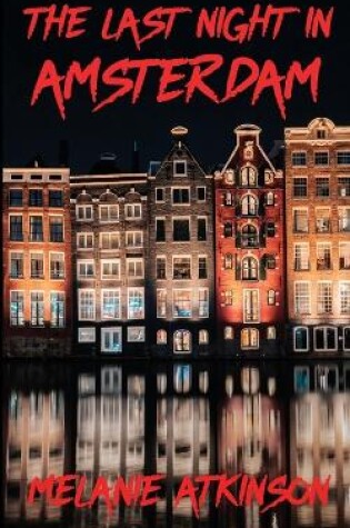 Cover of The Last Night In Amsterdam