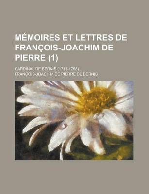 Book cover for Memoires Et Lettres de Francois-Joachim de Pierre; Cardinal de Bernis (1715-1758) (1)