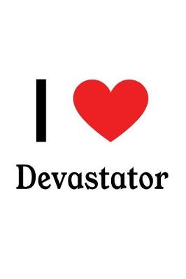 Book cover for I Love Devastator