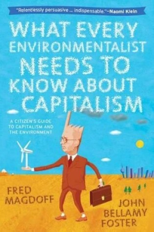 Cover of What Every Environmentalist Needs to Know About Capitalism