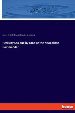 Cover of Perils by Sea and by Land or the Neapolitan Commander