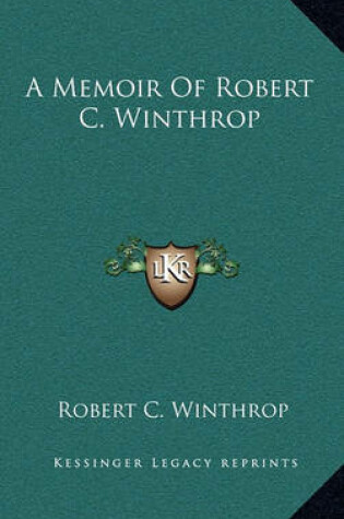 Cover of A Memoir of Robert C. Winthrop