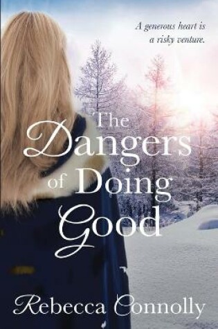 Cover of The Dangers of Doing Good