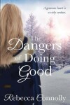 Book cover for The Dangers of Doing Good