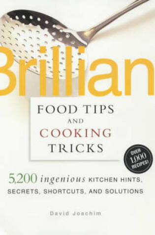 Cover of Brilliant Food Tips and Cooking Tricks