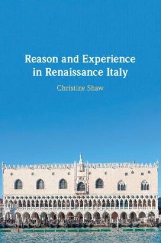 Cover of Reason and Experience in Renaissance Italy
