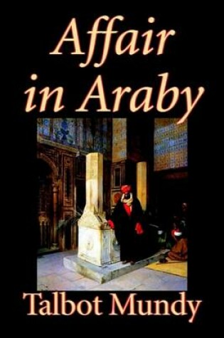 Cover of Affair in Araby by Talbot Mundy, Fiction