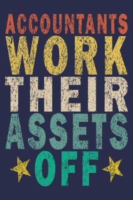 Book cover for Accountants Work Their Assets Off