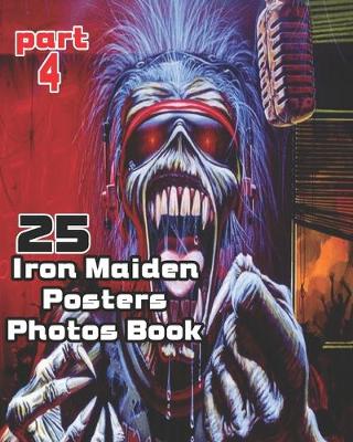 Book cover for 25 Iron Maiden Posters Photos Book Part 4