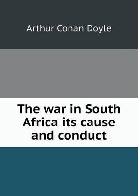 Book cover for The war in South Africa its cause and conduct