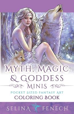 Book cover for Myth, Magic, and Goddess Minis - Pocket Sized Fantasy Art Coloring Book