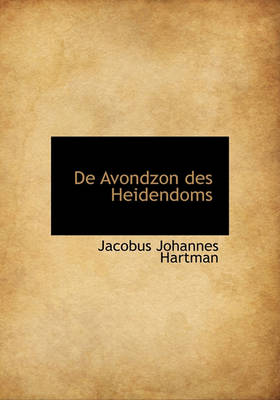 Book cover for de Avondzon Des Heidendoms