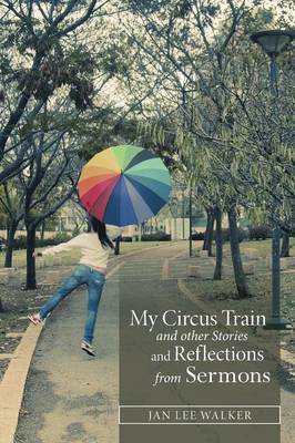 Book cover for My Circus Train and other Stories and Reflections from Sermons