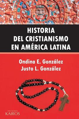 Book cover for Historia del Cristianismo en America Latina