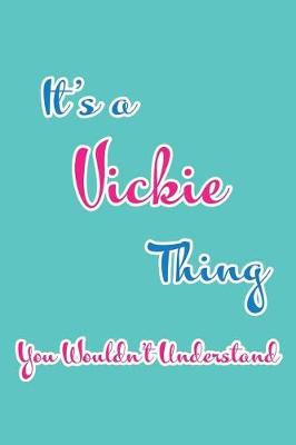 Book cover for It's a Vickie Thing You Wouldn't Understand