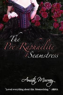 Book cover for The Pre-Raphaelite Seamstress