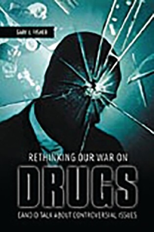 Cover of Rethinking Our War on Drugs